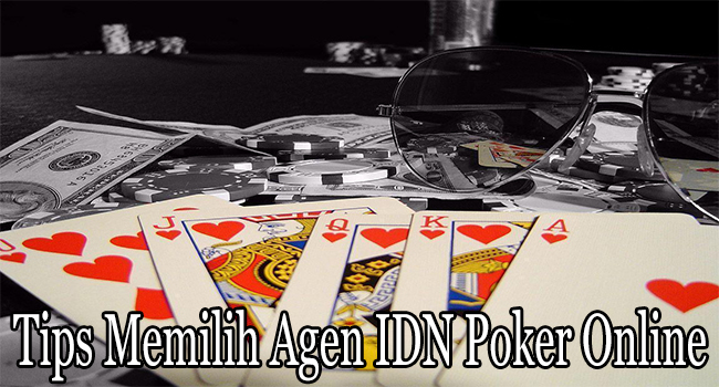 Tips Memilih Agen IDN Poker Online dengan Banyak Bonus